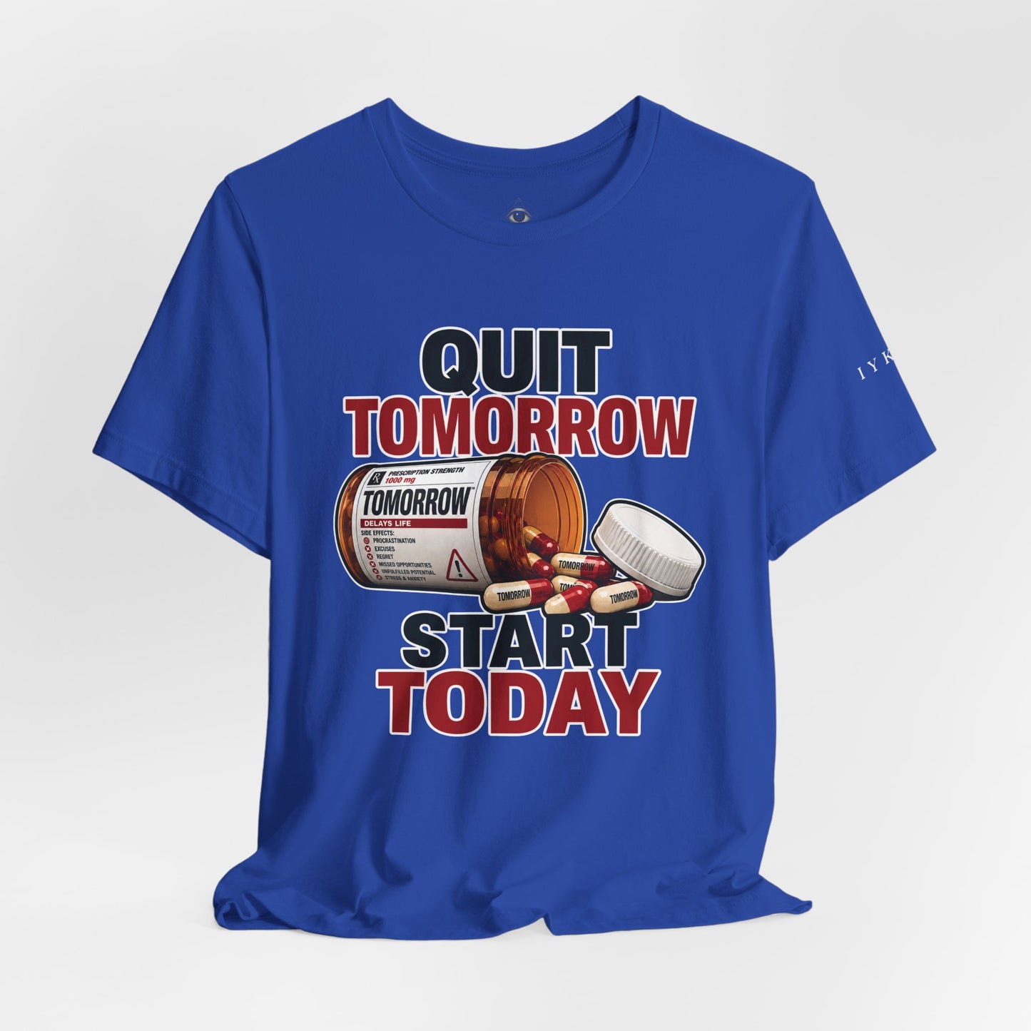 Quit Tomorrow. Start Today. Tee