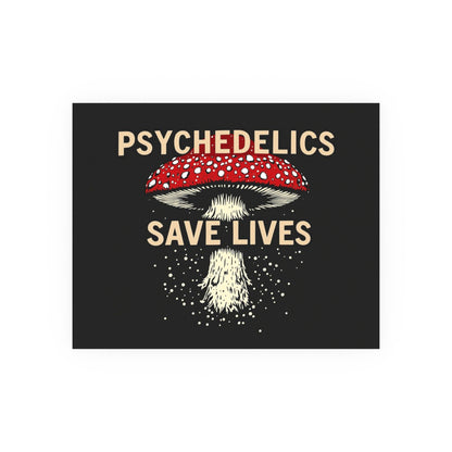 Psychedelics Save Lives Poster