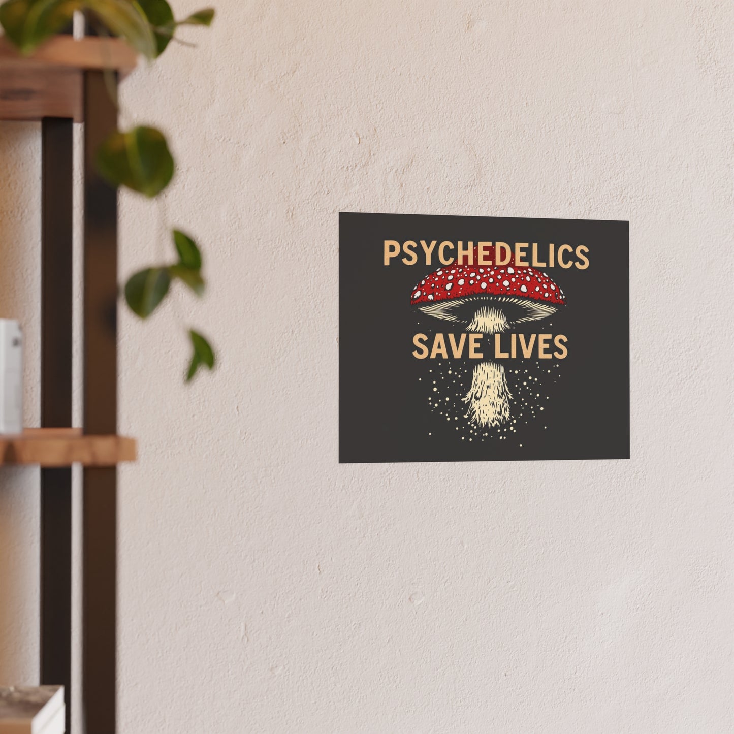 Psychedelics Save Lives Poster