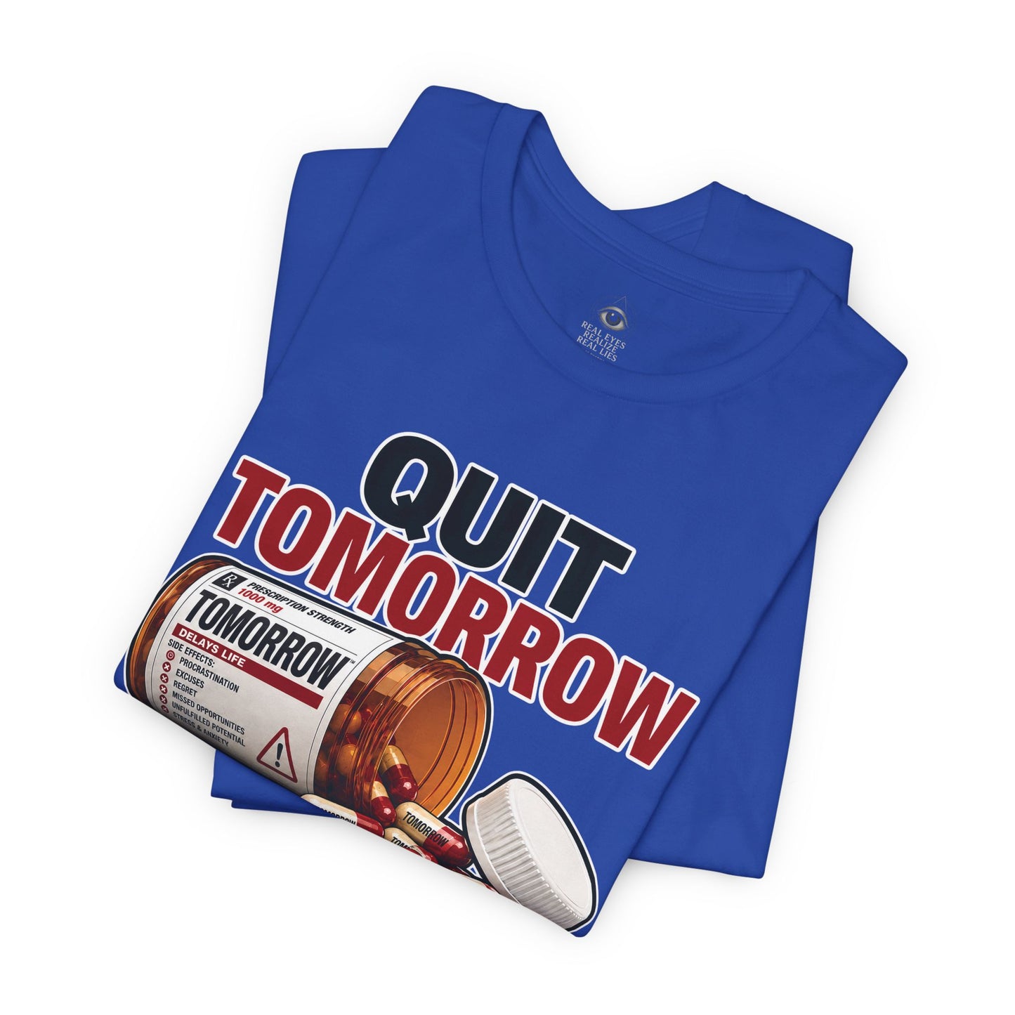 Quit Tomorrow. Start Today. Tee