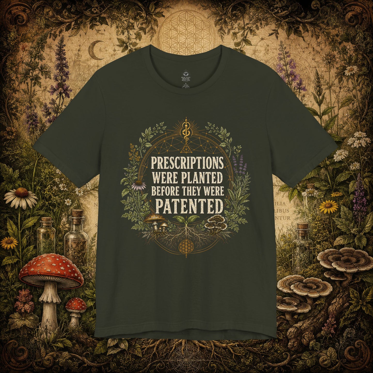 Prescriptions Were Planted Before They Were Patented Tee