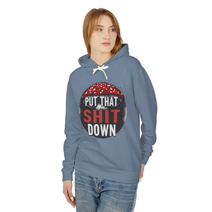 Put That Shit Down Hoodie – Amanita Mushroom Design