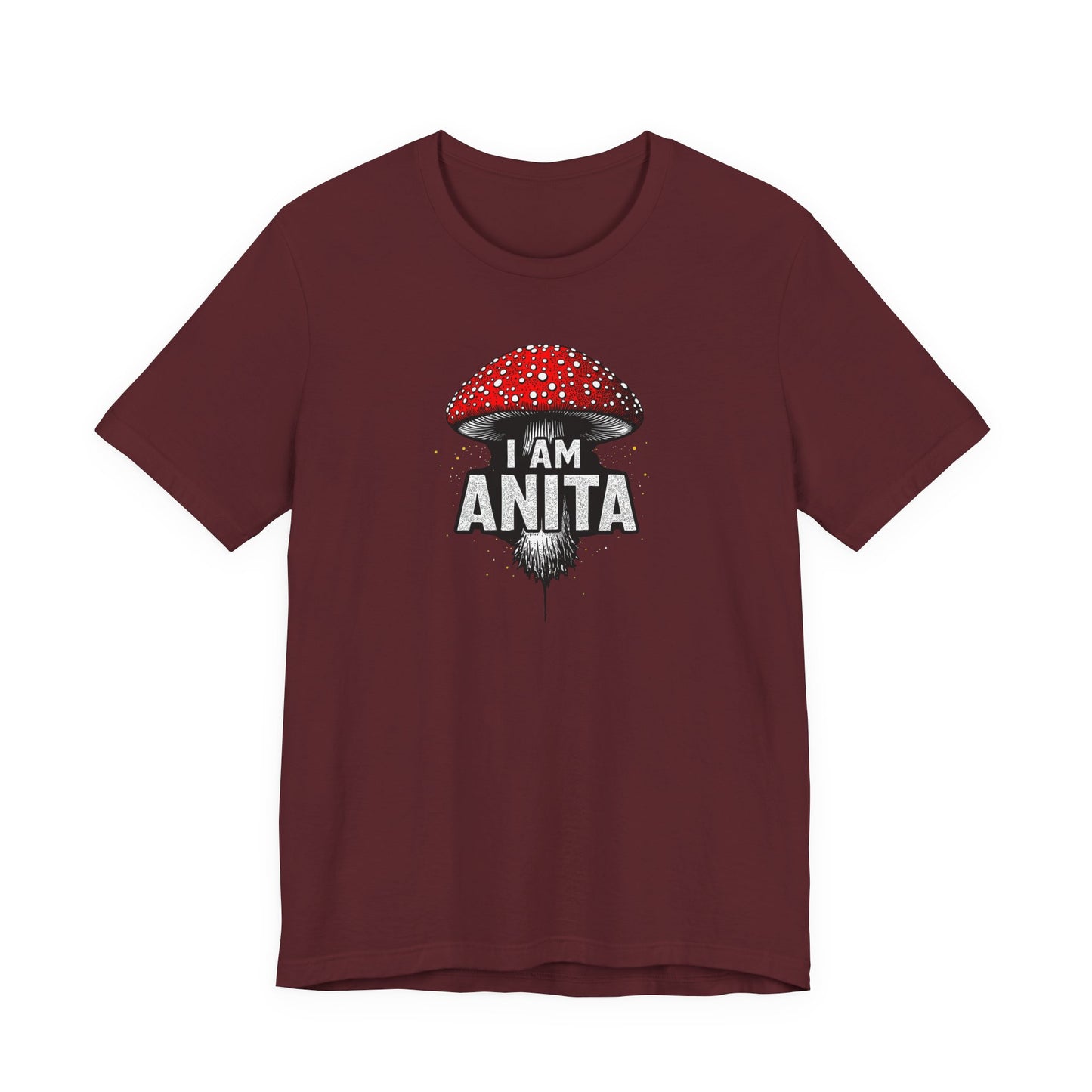 I Am Anita Mushroom T-Shirt | Amanita Muscaria Graphic Tee | Psychedelic Mushroom Shirt | Slay Pharma Streetwear