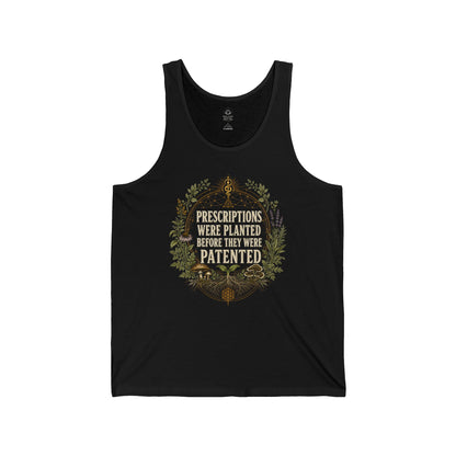 Prescriptions Were Planted Before They Were Patented Tank top