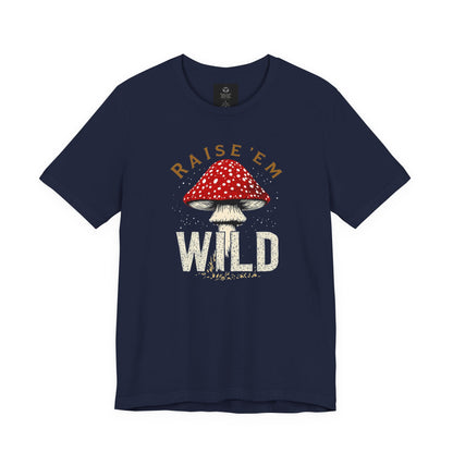 Raise Em Wild Mushroom T-Shirt | Amanita Mushroom Graphic Tee | Mushroom Forager Shirt | Slay Pharma Streetwear