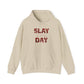 Slay The Day Hoodie