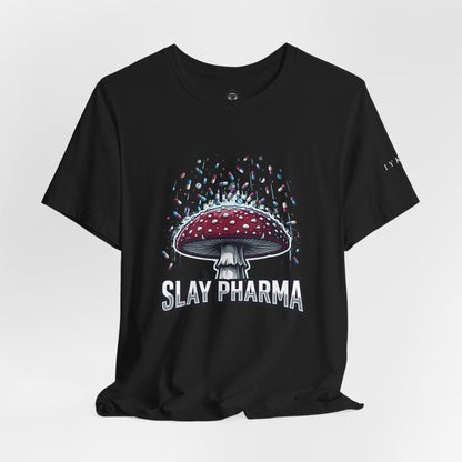 Slay Pharma Stop the Reign Mushroom Tee