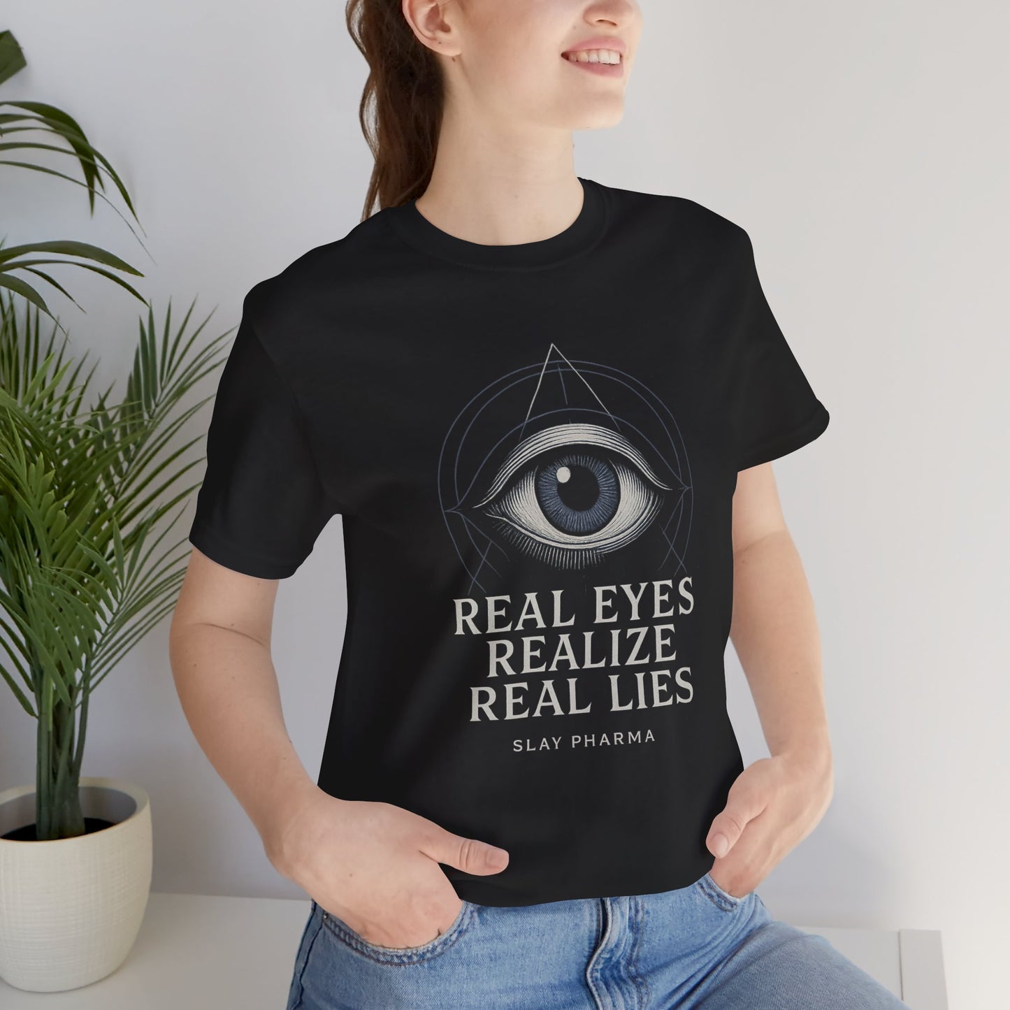 Real Eyes Realize Real Lies T-Shirt | Third Eye Graphic Tee | Slay Pharma Spiritual Streetwear