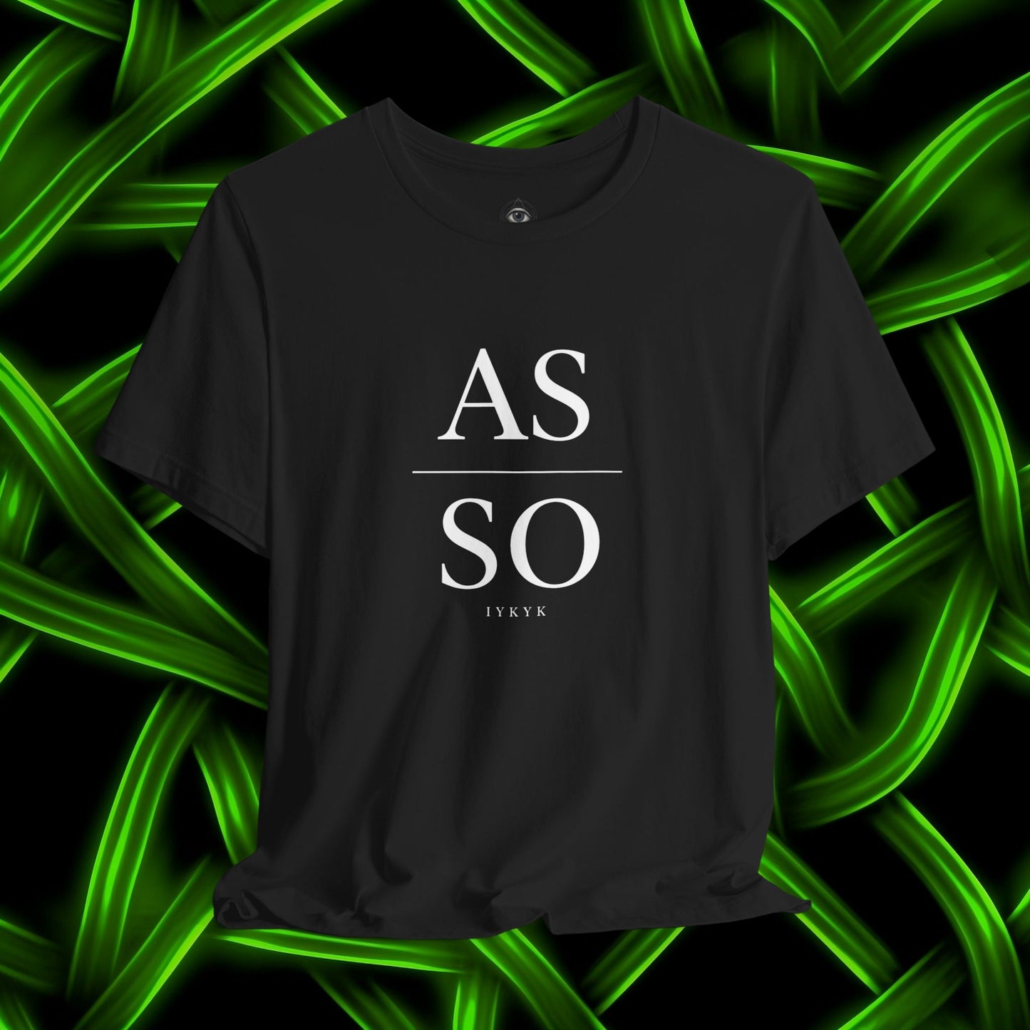 As Above So Below (IYKYK) Minimalist Philosophy T-Shirt