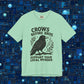 Crows Before Bros – Support Your Local Murder Tee