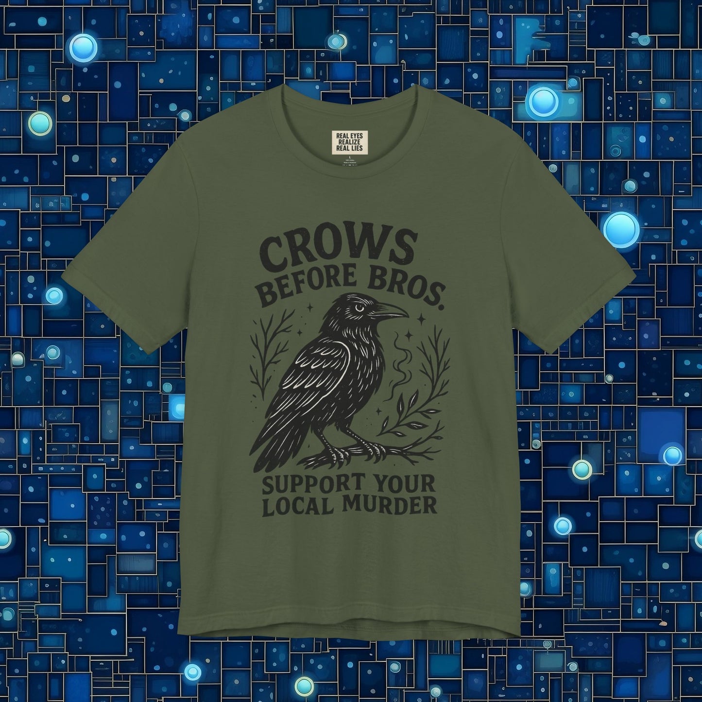Crows Before Bros – Support Your Local Murder Tee