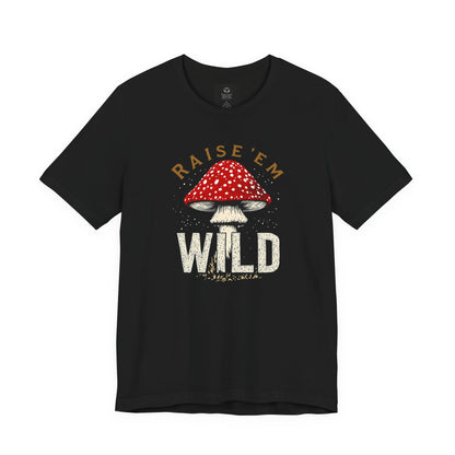 Raise Em Wild Mushroom T-Shirt | Amanita Mushroom Graphic Tee | Mushroom Forager Shirt | Slay Pharma Streetwear