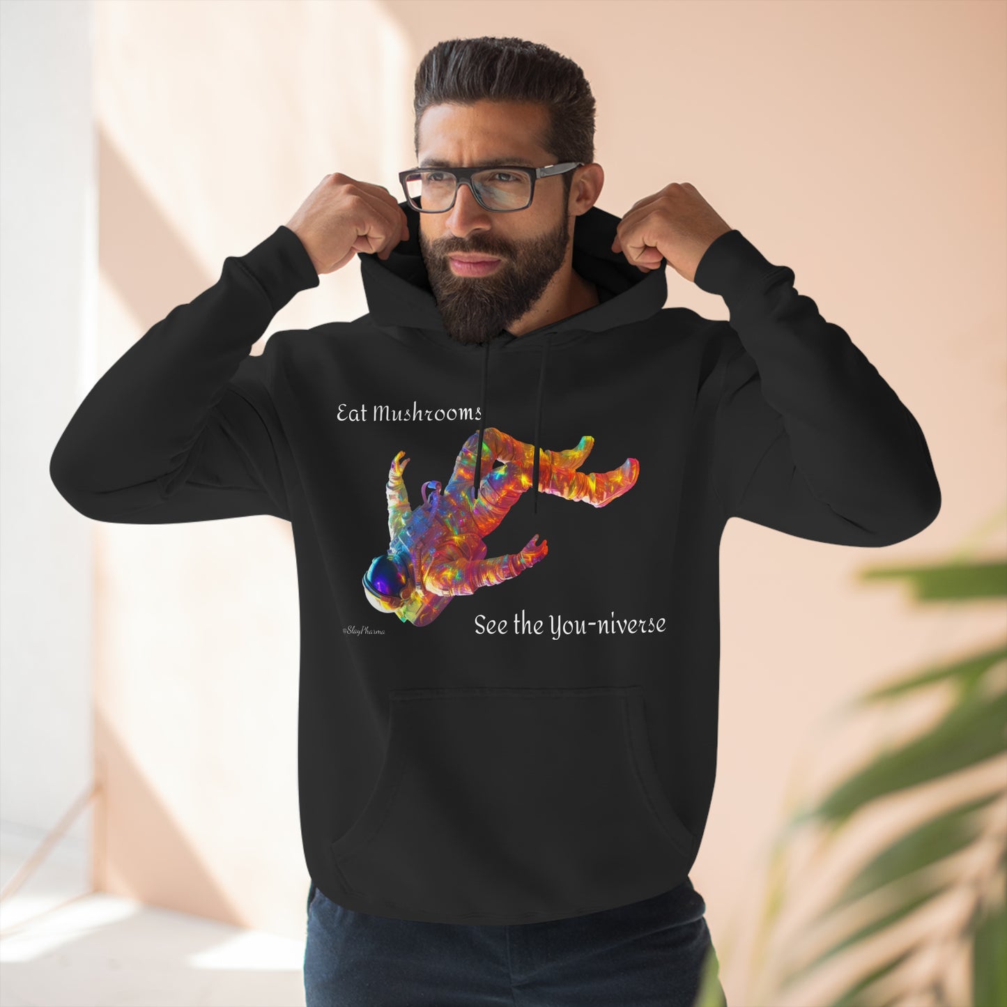 Eat Mushrooms See the You-niverse Premium Hoodie