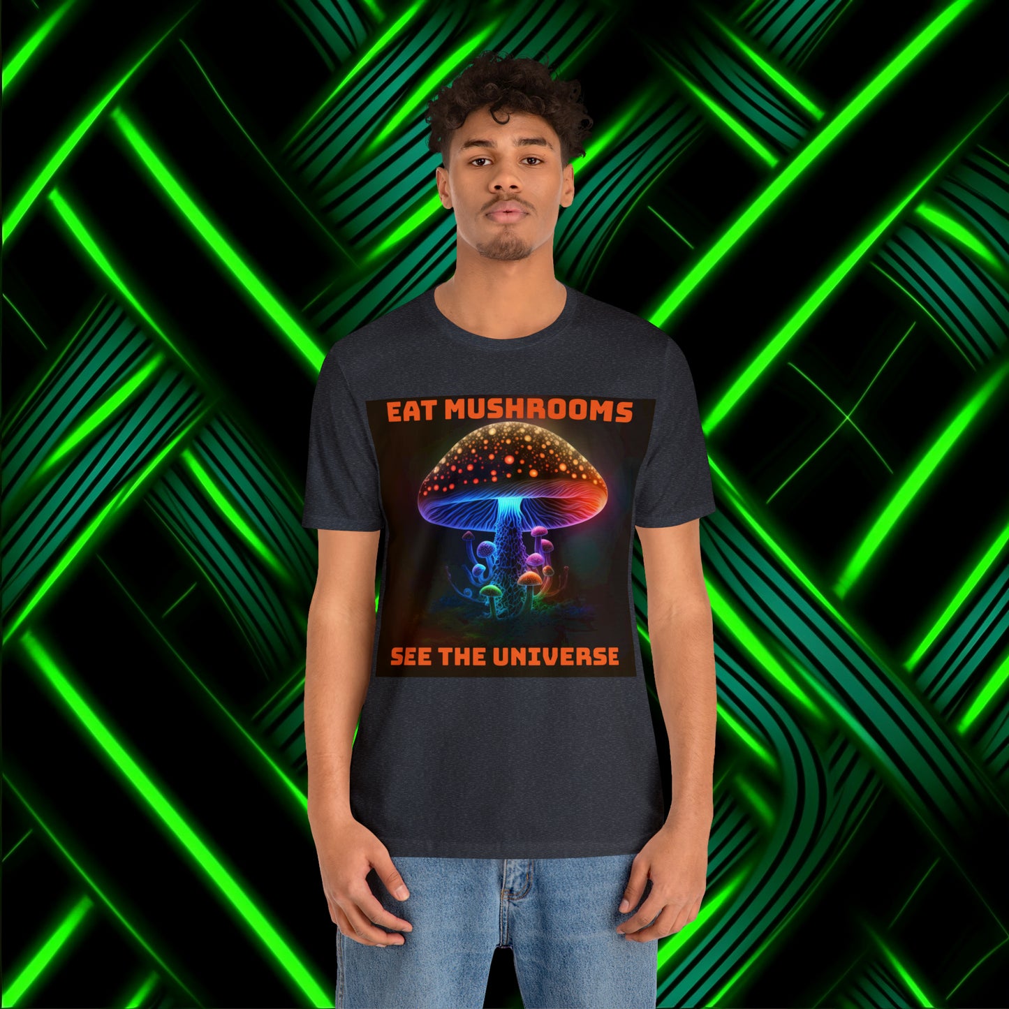 Eat Mushrooms, See the Universe Mushroom tee