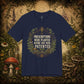 Prescriptions Were Planted Before They Were Patented Tee