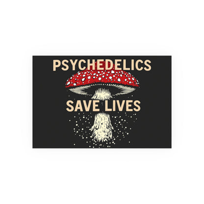 Psychedelics Save Lives Poster