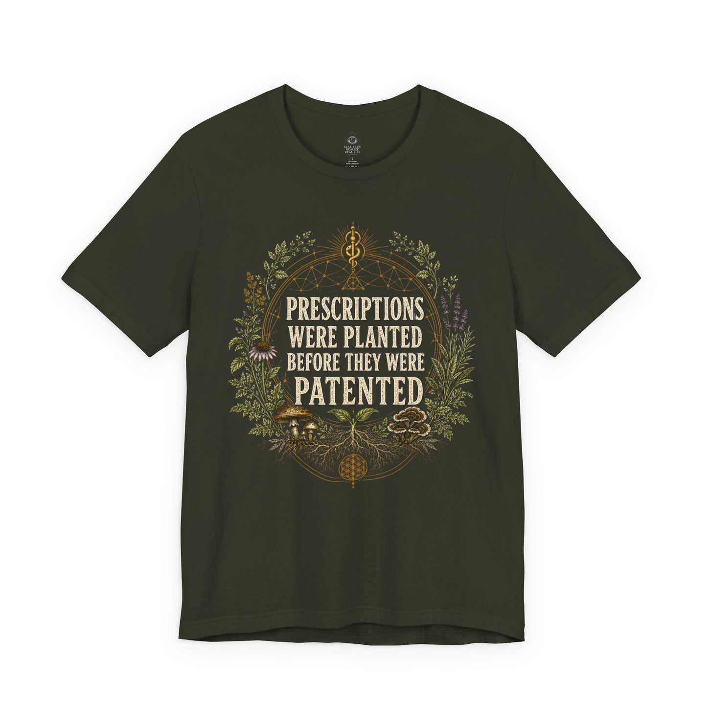 Prescriptions Were Planted Before They Were Patented Tee