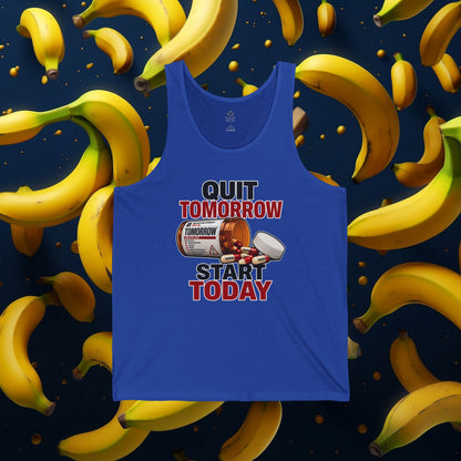 Quit Tomorrow. Start Today. Tank Top