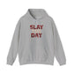 Slay The Day Hoodie