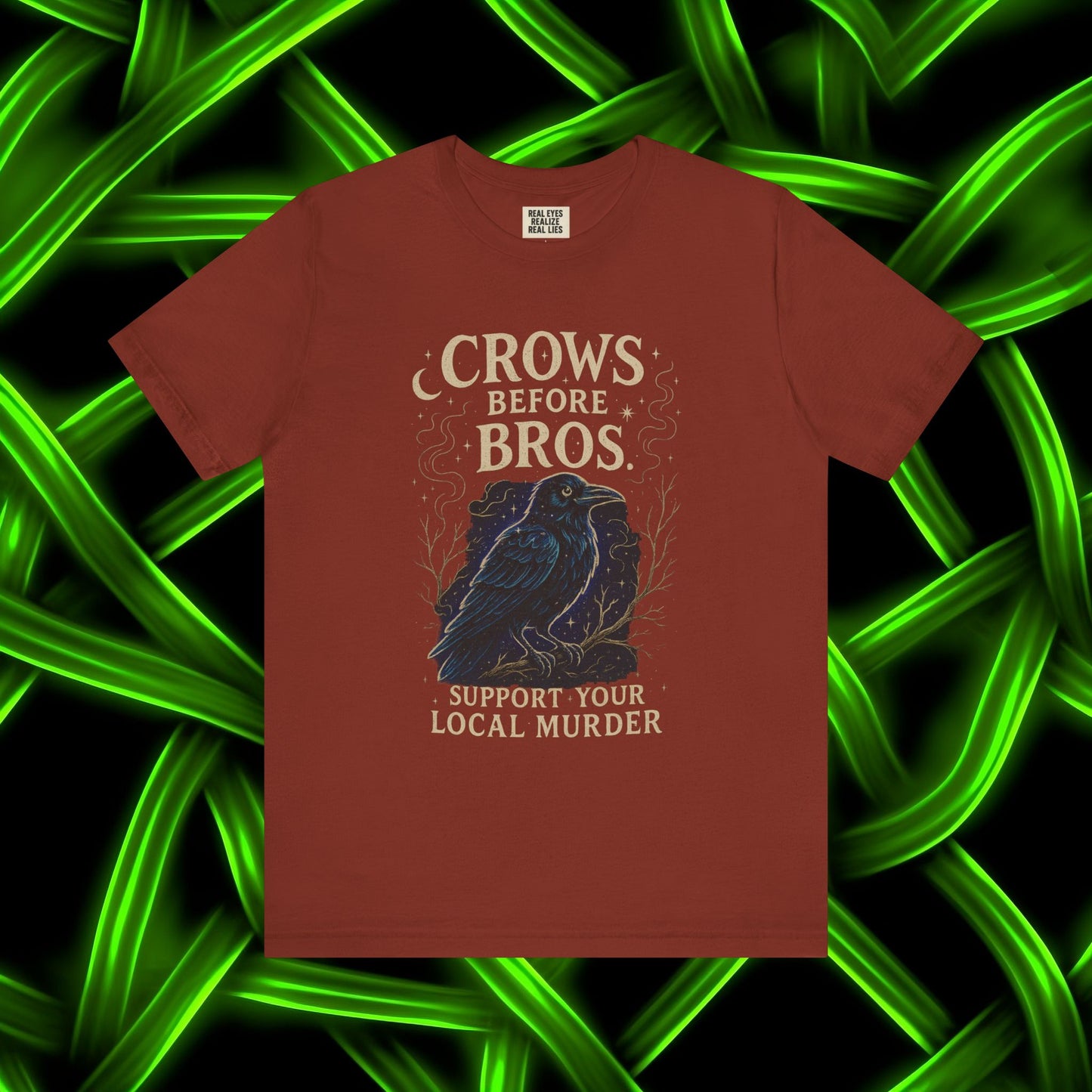 Crows Before Bros – Support Your Local Murder Tee 3