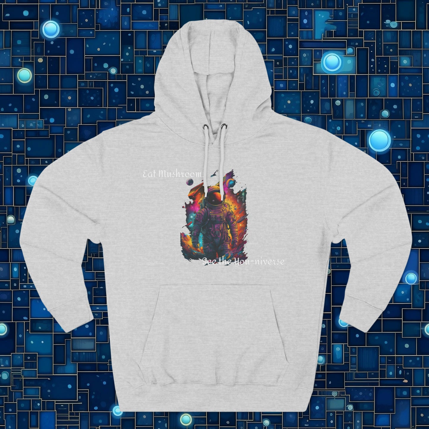 Eat Mushrooms See the You-niverse Premium Hoodie #2