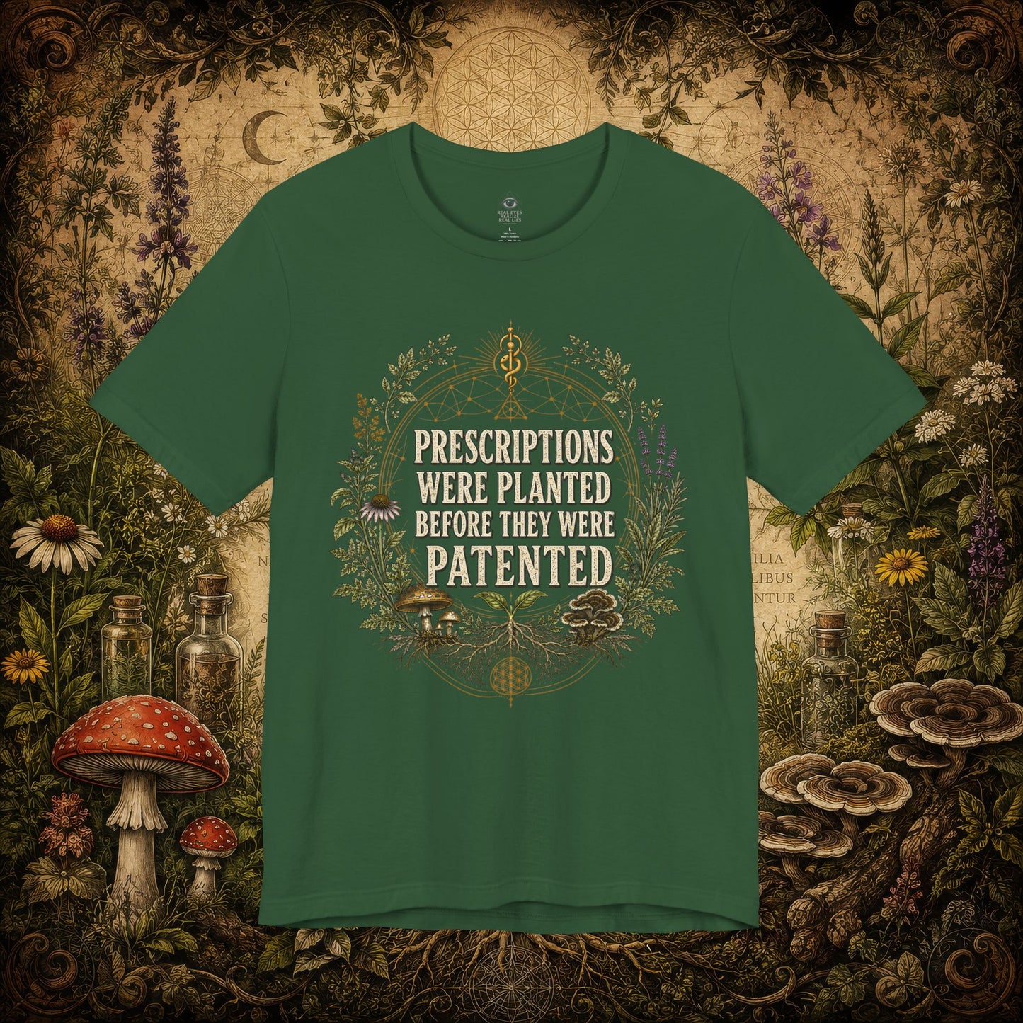 Prescriptions Were Planted Before They Were Patented Tee