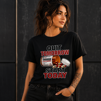 Quit Tomorrow. Start Today. Tee