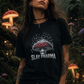 Slay Pharma Stop the Reign Mushroom Tee
