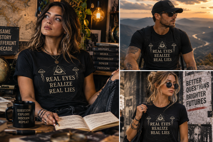 Real Eyes Realize Real Lies | Unisex Graphic Tee