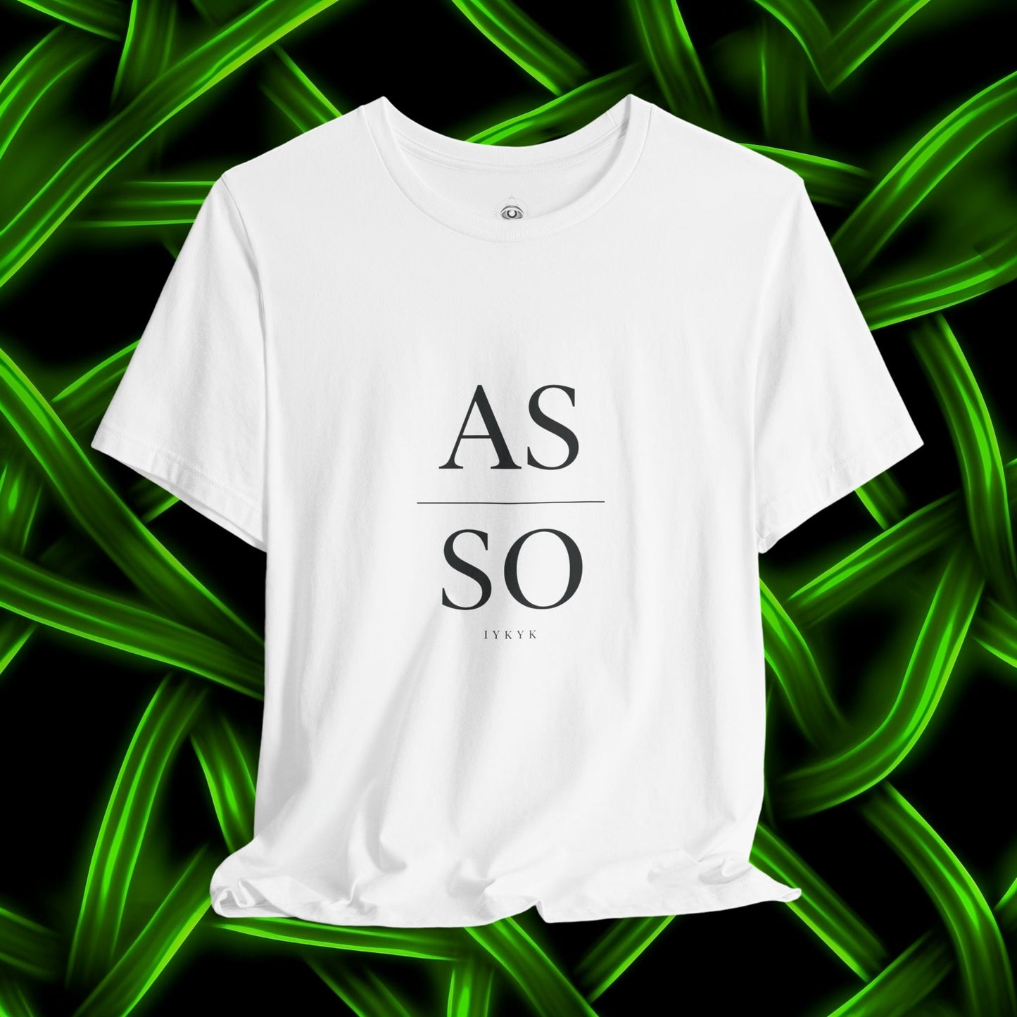 As Above So Below (IYKYK) Minimalist Philosophy T-Shirt