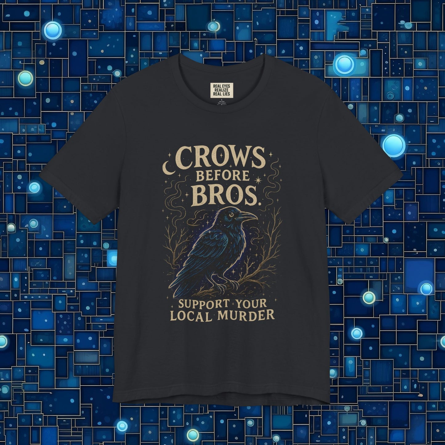 Crows Before Bros – Support Your Local Murder Tee 3