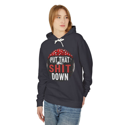 Put That Shit Down Hoodie – Amanita Mushroom Design