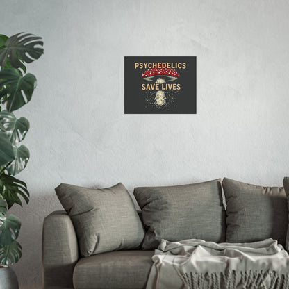 Psychedelics Save Lives Poster