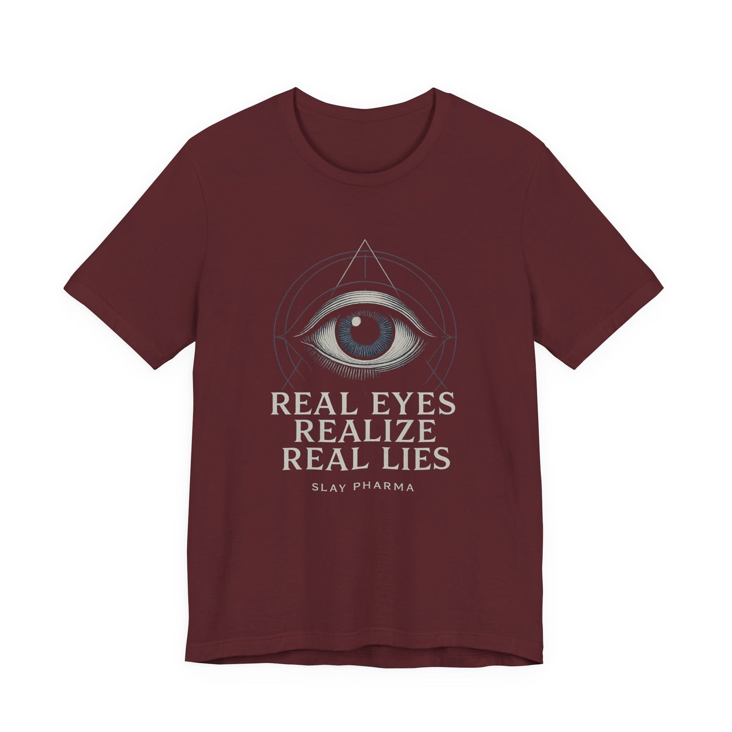 Real Eyes Realize Real Lies T-Shirt | Third Eye Graphic Tee | Slay Pharma Spiritual Streetwear