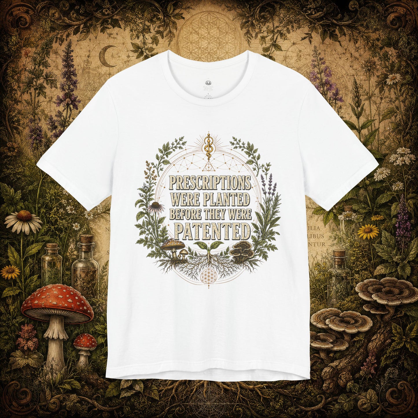 Prescriptions Were Planted Before They Were Patented Tee