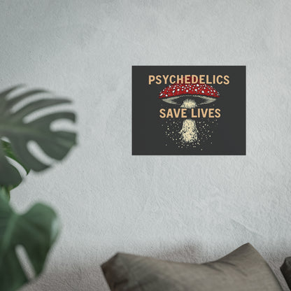 Psychedelics Save Lives Poster