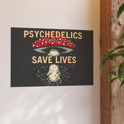 Psychedelics Save Lives Poster