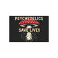 Psychedelics Save Lives Poster