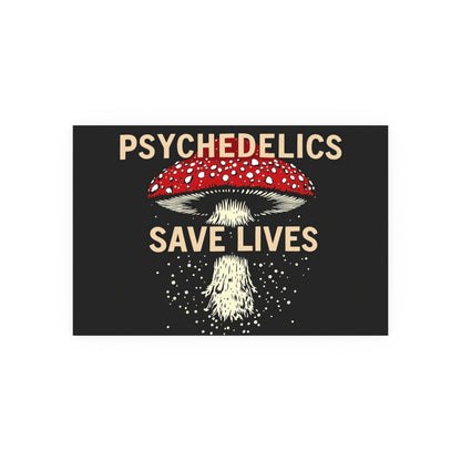 Psychedelics Save Lives Poster