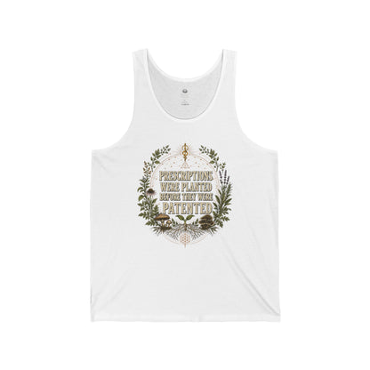 Prescriptions Were Planted Before They Were Patented Tank top