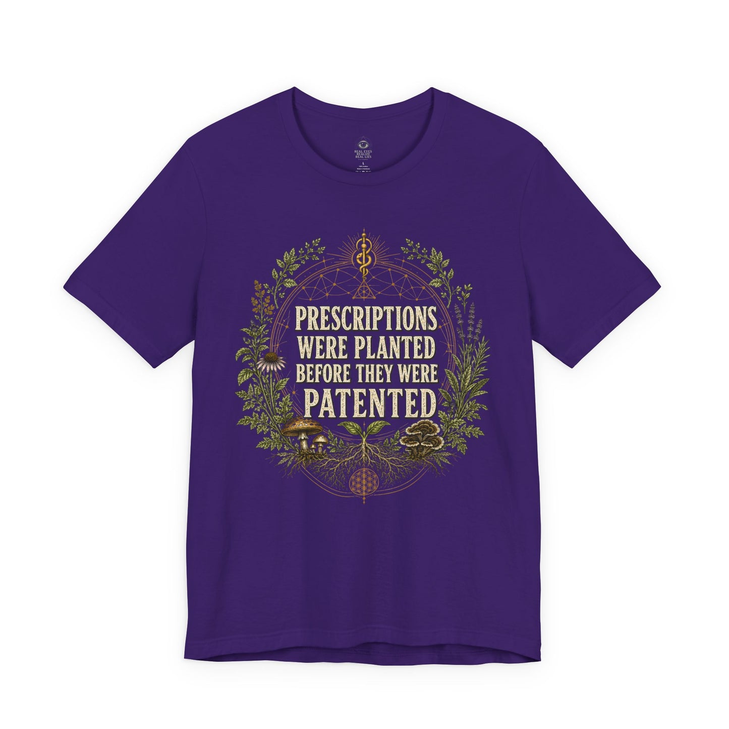 Prescriptions Were Planted Before They Were Patented Tee