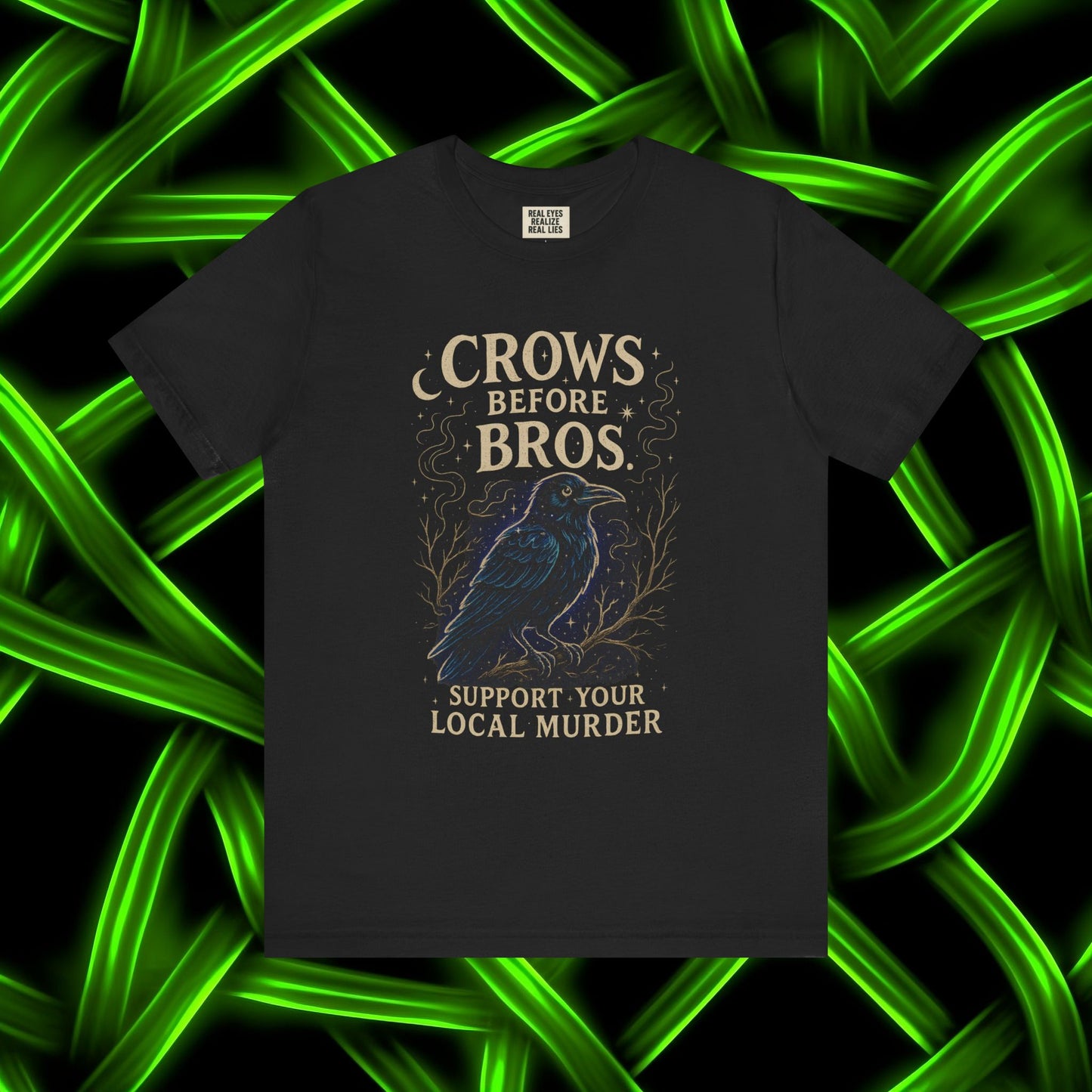 Crows Before Bros – Support Your Local Murder Tee 3