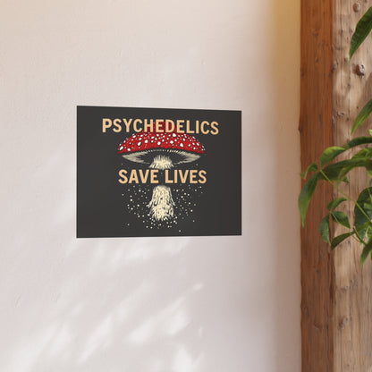 Psychedelics Save Lives Poster
