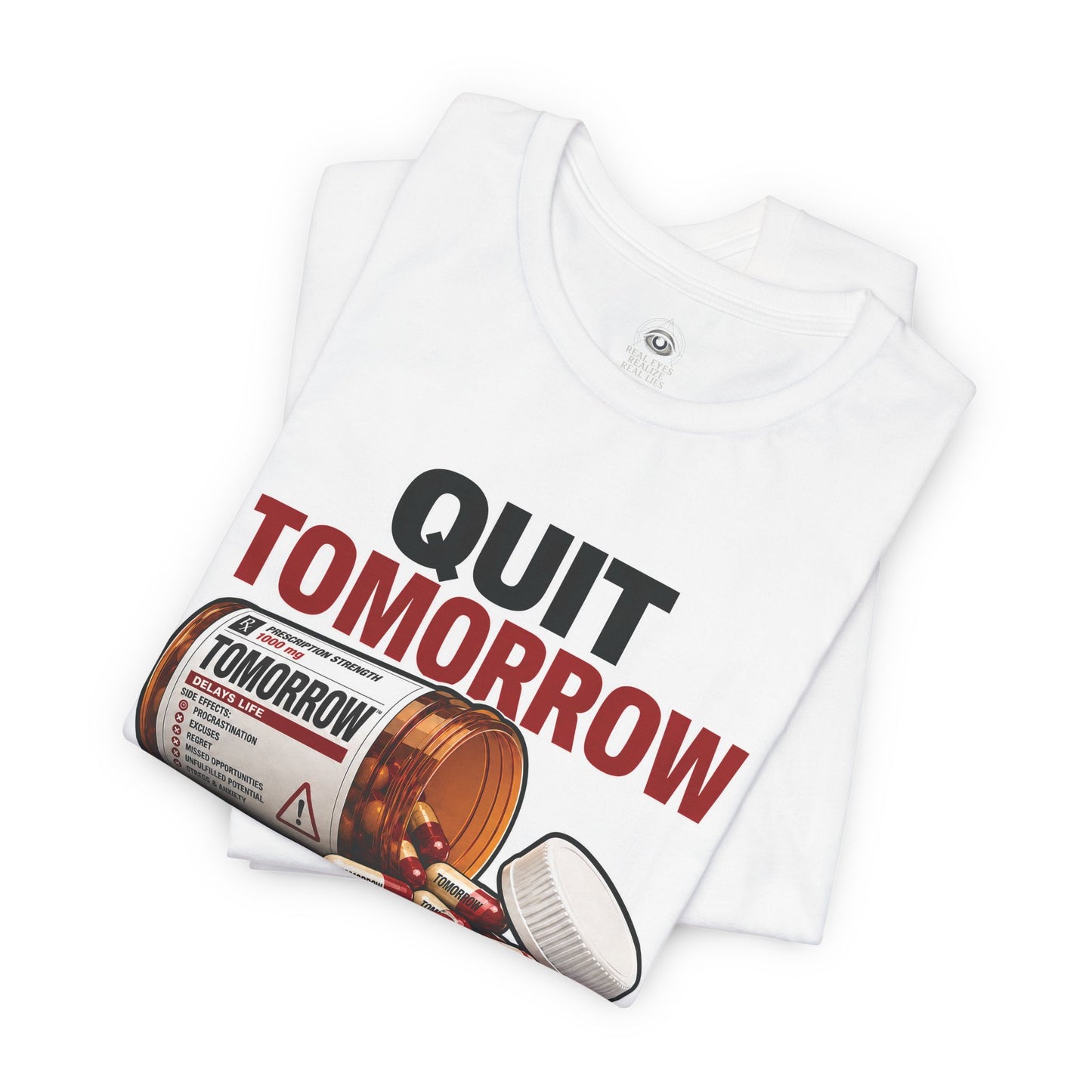 Quit Tomorrow. Start Today. Tee