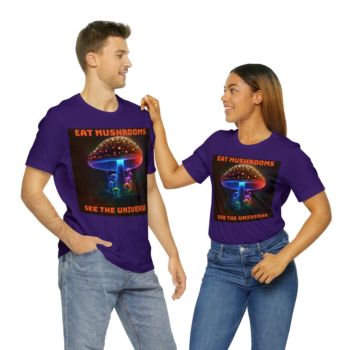 Eat Mushrooms, See the Universe Mushroom tee