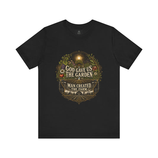 God Gave Us The Garden Tee
