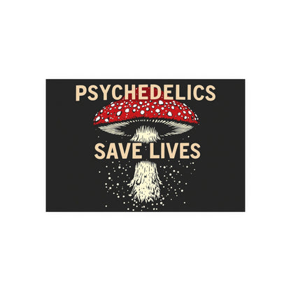 Psychedelics Save Lives Poster