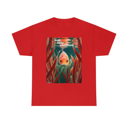 Just keep Swimming T-Shirt