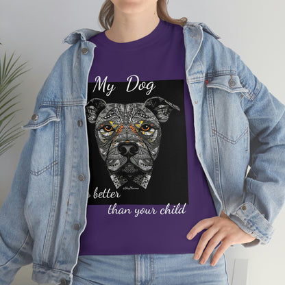 "My dog is better than your child" Festival T-Shirt