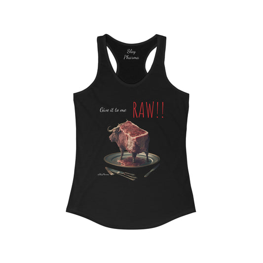 Give it to me RAW Women's Ideal Racerback Tank